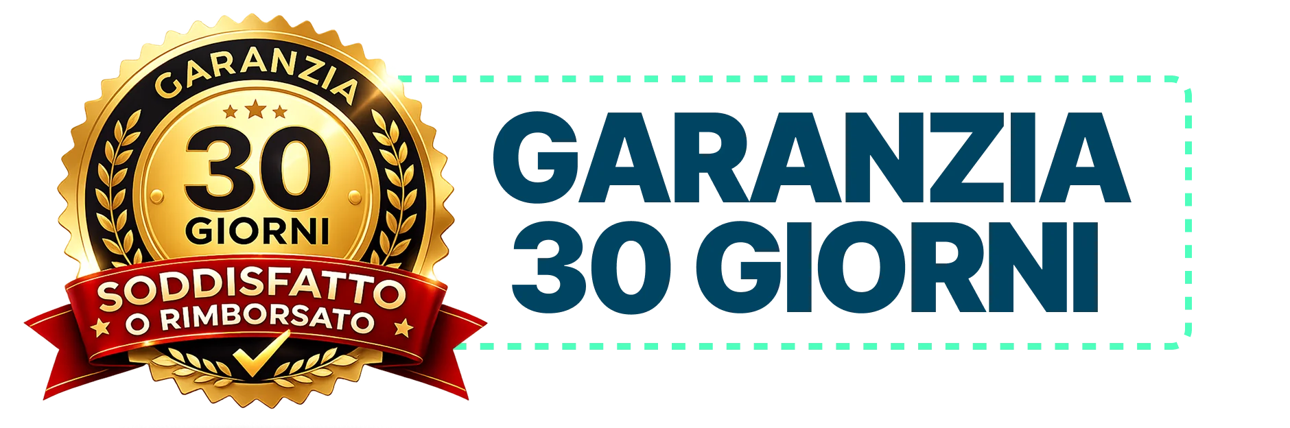 Garanzia 30 giorni soddisfatto o rimborsato